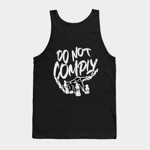 Do not Comply Tank Top by DesignVerseAlchemy